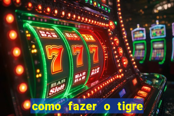 como fazer o tigre soltar a carta no fortune tiger